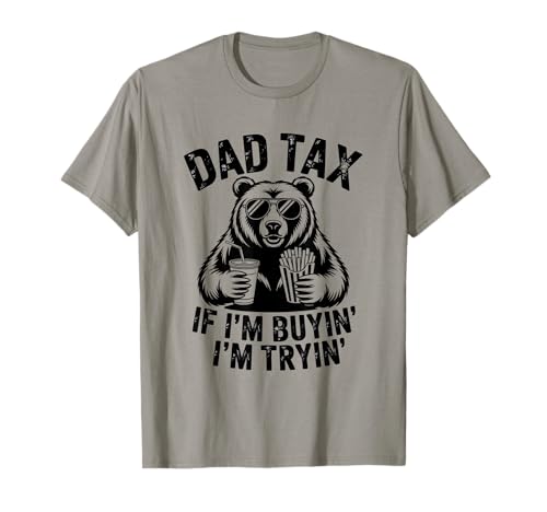 Herren Witziger Bär mit Aufschrift "Dad Tax - If I'm Buying I'm Trying" T-Shirt Herren Witziger Bär mit Aufschrift "Dad Tax - If I'm Buying I'm Trying" T-Shirt von Hilarious Fathers Day Ideas For Dads With Humor