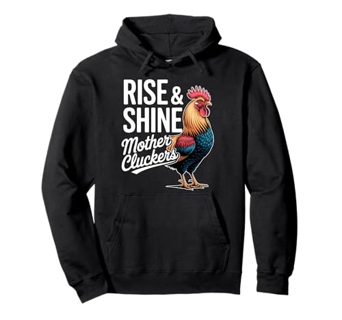 Rise and Shine Mother Cluckers Lustiger Hahn für Damen und Herren Pullover Hoodie Rise and Shine Mother Cluckers Lustiger Hahn für Damen und Herren Pullover Hoodie von Hilarious Morning Chicken Humor Gifts for Adults