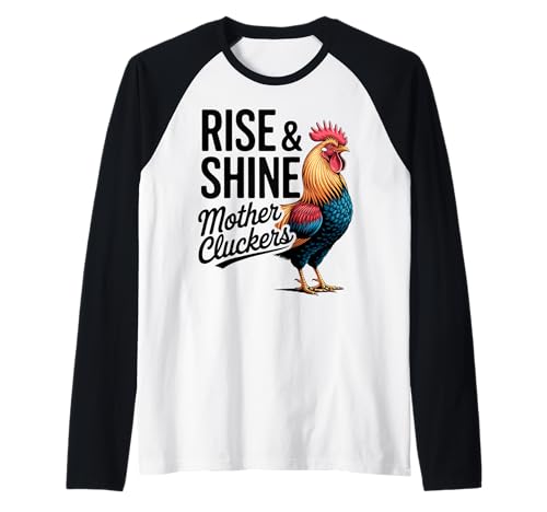 Rise and Shine Mother Cluckers Lustiger Hahn für Damen und Herren Raglan von Hilarious Morning Chicken Humor Gifts for Adults
