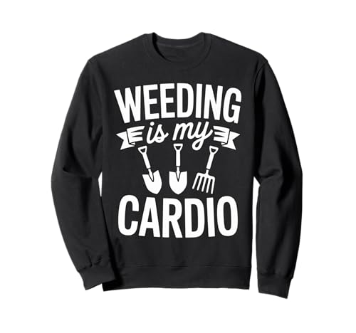 Lustiges Jäten ist Mein Cardio-Sprichwort Gartenhumor Damen Herren Sweatshirt Lustiges Jäten ist Mein Cardio-Sprichwort Gartenhumor Damen Herren Sweatshirt von Hilarious Yardwork Outdoor Hobby Landscaper Joke