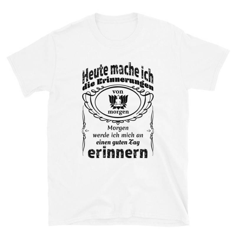 Heute Mache Ich Die Erinnerungen Motivational Deutsch T Shirt Heute Mache Ich Die Erinnerungen Motivational Deutsch T Shirt von HilaryChaseDesigns