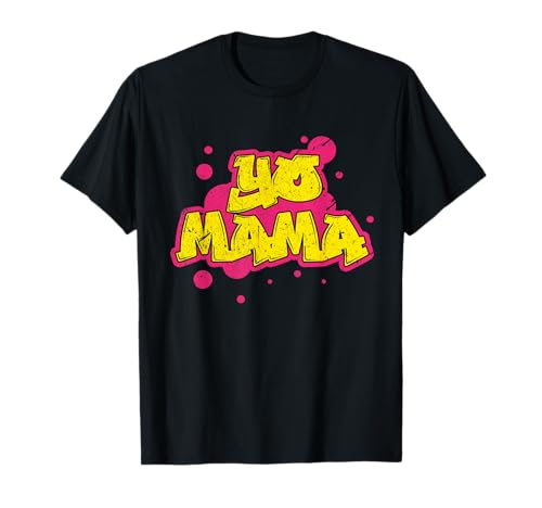 Yo Mama Hiphop Rap Musik 80er 90er Jahre Party Distressed T-Shirt Yo Mama Hiphop Rap Musik 80er 90er Jahre Party Distressed T-Shirt von Hip-Hop Costume Gifts and Apparel
