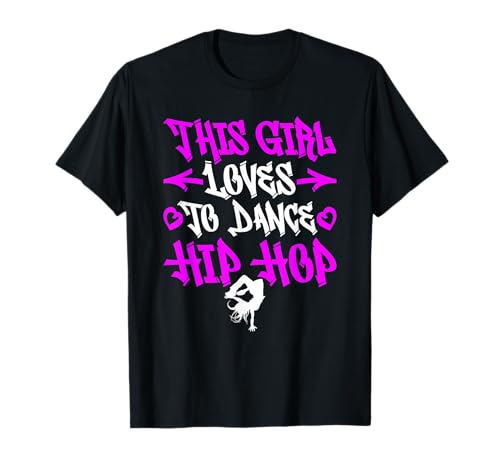Hip Hop Dance Girl Breakdance Breakdance T-Shirt Hip Hop Dance Girl Breakdance Breakdance T-Shirt von Hip Hop Dancer Apparel