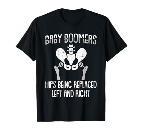 Baby Boomers Hip Replacement Surgery Recovery Warrior T-Shirt Baby Boomers Hip Replacement Surgery Recovery Warrior T-Shirt von Hip Replacement Cloths Surgery Recovery Gifts