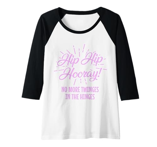 Damen Hip Surgery Hip Hip Huray Replacement Recovery Funny Raglan Damen Hip Surgery Hip Hip Huray Replacement Recovery Funny Raglan von Hip Surgery Recovery - Apparel & Gifts