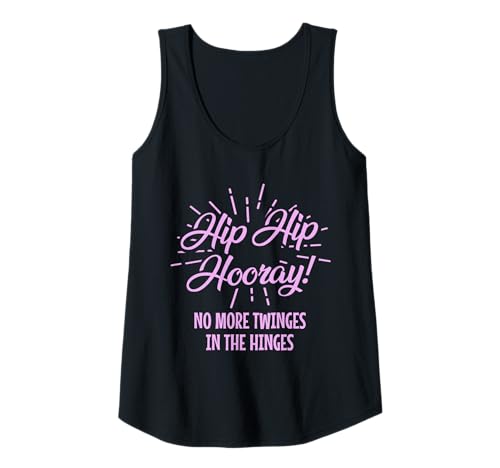 Damen Hip Surgery Hip Hip Huray Replacement Recovery Funny Tank Top Damen Hip Surgery Hip Hip Huray Replacement Recovery Funny Tank Top von Hip Surgery Recovery - Apparel & Gifts
