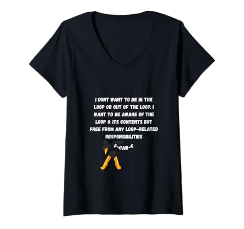 Damen F-Caw-F Don't Want to Be in or Out of The Loop Dubbing Crow T-Shirt mit V-Ausschnitt Damen F-Caw-F Don't Want to Be in or Out of The Loop Dubbing Crow T-Shirt mit V-Ausschnitt von Hiral Goswami