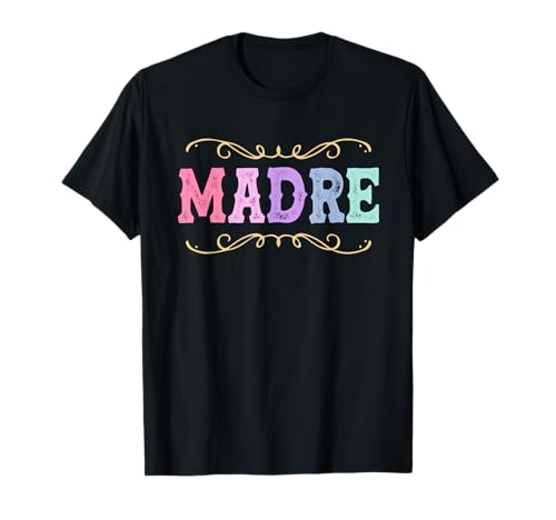 Latina Mom Madre für Damen T-Shirt Latina Mom Madre für Damen T-Shirt von Hispanic Mothers Day Gifts Latina For Women Funny