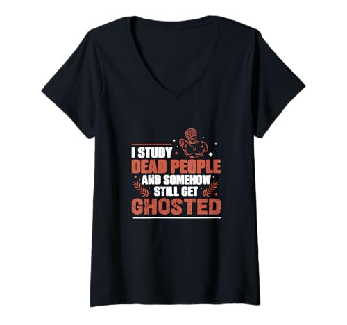 Damen Ich studiere Tote Menschen und bekomme irgendwie Immer noch geisterhafte Historiker T-Shirt mit V-Ausschnitt Damen Ich studiere Tote Menschen und bekomme irgendwie Immer noch geisterhafte Historiker T-Shirt mit V-Ausschnitt von History Timeline Drip