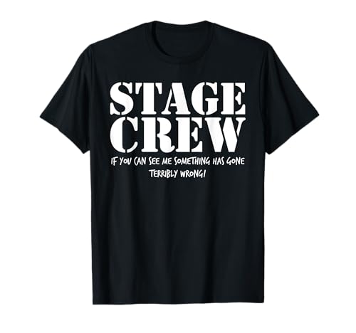 Stage Crew Theater T-Shirt Geschenk Schauspieler Schauspiel T-Shirt Stage Crew Theater T-Shirt Geschenk Schauspieler Schauspiel T-Shirt von Hobby Kunst Shirts & Geschenke Schauspiel