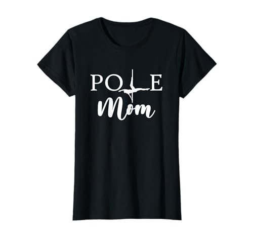 Mom Pole Dance Mama Poledance Stangentanz Tänzer Tanzlehrer T-Shirt Mom Pole Dance Mama Poledance Stangentanz Tänzer Tanzlehrer T-Shirt von Hobby Sportarten Freizeitsport Freestylee