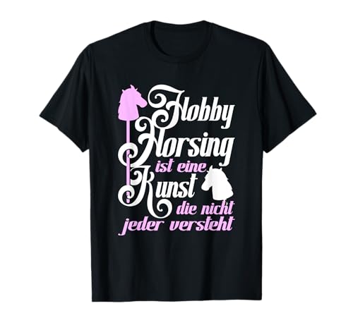 Hobby Horse Pferde Spruch Reiten Hobby Horsing Mädchen T-Shirt Hobby Horse Pferde Spruch Reiten Hobby Horsing Mädchen T-Shirt von Hobbyhorse Pferd Geschenke & Hobbyhorsing Sprüche