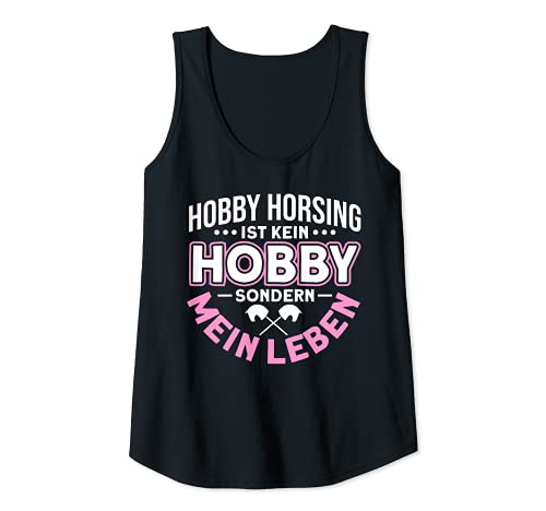 Damen Hobby Horsing Ist Kein Hobby Sondern Mein Leben Hobby Horse Tank Top Damen Hobby Horsing Ist Kein Hobby Sondern Mein Leben Hobby Horse Tank Top von Hobbyhorsing & Mädchen Geschenk