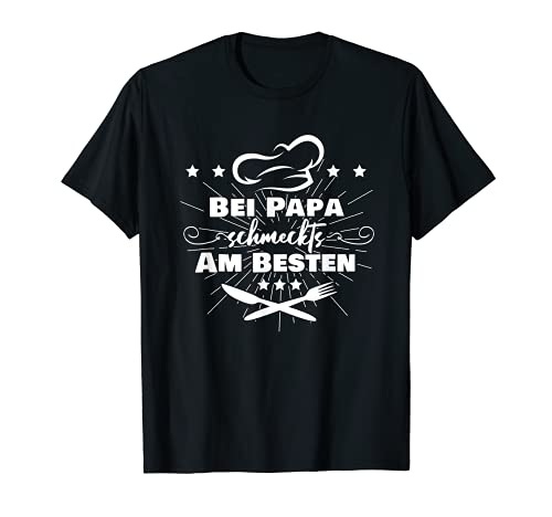 Herren Bei Papa schmeckts am Besten Kochmütze bester Koch Chefkoch T-Shirt von Hobbykoch Geschenke für die Küche