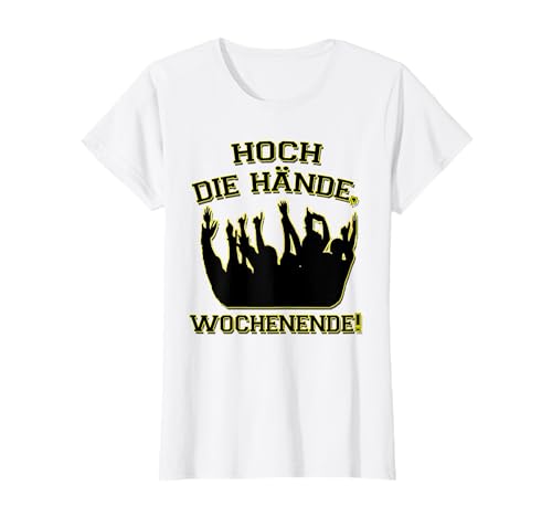Damen Hoch Die Hände Wochenende T-Shirt T-Shirt Damen Hoch Die Hände Wochenende T-Shirt T-Shirt von Hoch Die Hände Wochenende T-Shirts