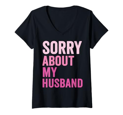 Damen Sorry About My Husband T-Shirt mit V-Ausschnitt Damen Sorry About My Husband T-Shirt mit V-Ausschnitt von Hochzeit Ehemann Gattin