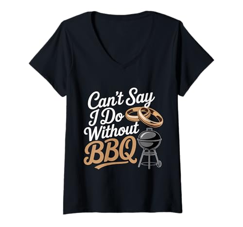 Damen Can't Say I Do Without BBQ Barbecue Wedding Proposal - T-Shirt mit V-Ausschnitt Damen Can't Say I Do Without BBQ Barbecue Wedding Proposal - T-Shirt mit V-Ausschnitt von Hochzeitsgrill Liebesvorschlag