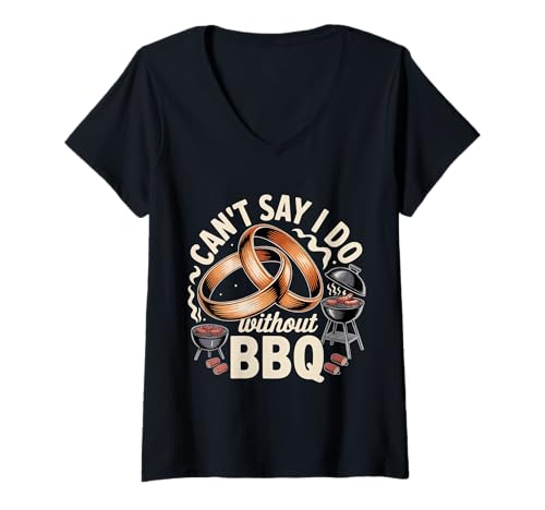Damen Can't Say I Do Without BBQ - T-Shirt mit V-Ausschnitt Damen Can't Say I Do Without BBQ - T-Shirt mit V-Ausschnitt von Hochzeitsgrill Liebesvorschlag