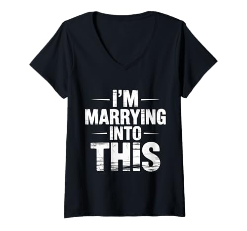 Damen I'm Marrying Into This Hochzeitschaos -Ehe T-Shirt mit V-Ausschnitt Damen I'm Marrying Into This Hochzeitschaos -Ehe T-Shirt mit V-Ausschnitt von Hochzeitshumor -Ehe beginnt