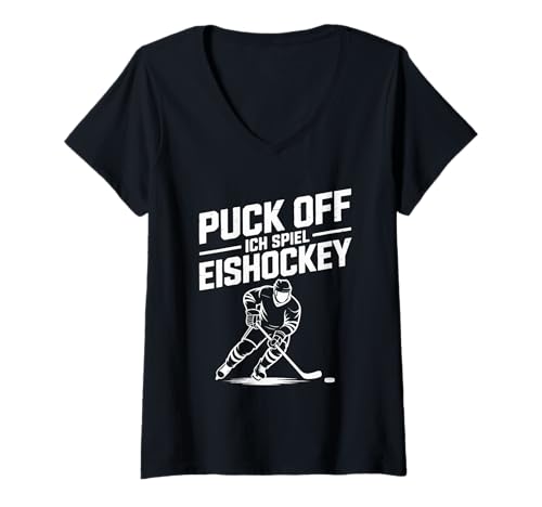 Damen Puck Off Ich Spiel Eishockey Motivation T-Shirt mit V-Ausschnitt Damen Puck Off Ich Spiel Eishockey Motivation T-Shirt mit V-Ausschnitt von Hockey Spaß Puck Spieler Eis Abenteuer