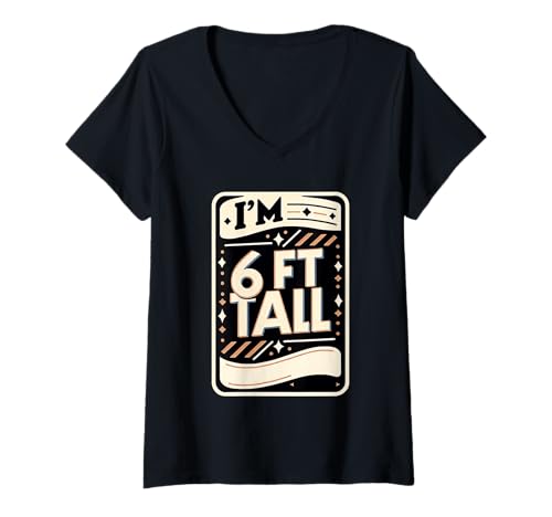 Damen I'm 6 Ft Tall Übertriebener Höhenwitz |- T-Shirt mit V-Ausschnitt Damen I'm 6 Ft Tall Übertriebener Höhenwitz |- T-Shirt mit V-Ausschnitt von Höhe Lüge Witze