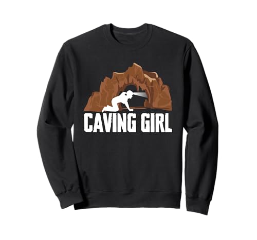 Caving Girl Spelunker Sweatshirt Caving Girl Spelunker Sweatshirt von Höhlenforscher Design Idee Spelunking
