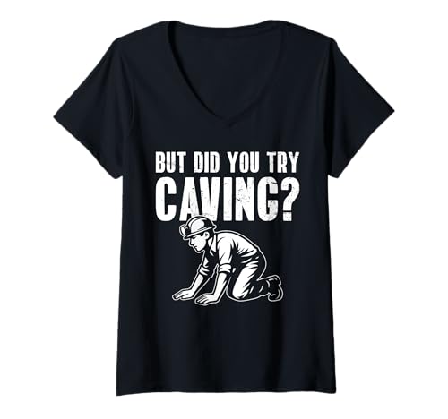 Damen But Did You Try Caving? Spelunker T-Shirt mit V-Ausschnitt Damen But Did You Try Caving? Spelunker T-Shirt mit V-Ausschnitt von Höhlenforscher Design Idee Spelunking