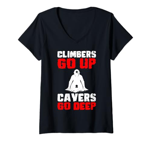 Damen Climber Go Up Cavers Go Deep Caving Spelunker T-Shirt mit V-Ausschnitt von Höhlenforscher Design Idee Spelunking