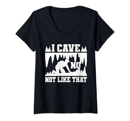 Damen I Cave No Not Like That Caving Spelunker T-Shirt mit V-Ausschnitt Damen I Cave No Not Like That Caving Spelunker T-Shirt mit V-Ausschnitt von Höhlenforscher Design Idee Spelunking