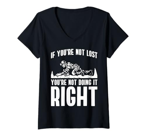 Damen If Youre Not Lost Youre Not Doing It Right Caving Spelunker T-Shirt mit V-Ausschnitt Damen If Youre Not Lost Youre Not Doing It Right Caving Spelunker T-Shirt mit V-Ausschnitt von Höhlenforscher Design Idee Spelunking