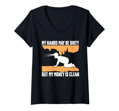 Damen My Hands May Be Dirty But My Money Is Clean Caving Spelunker T-Shirt mit V-Ausschnitt Damen My Hands May Be Dirty But My Money Is Clean Caving Spelunker T-Shirt mit V-Ausschnitt von Höhlenforscher Design Idee Spelunking