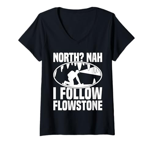 Damen North? Nah I Follow Flowstone Caving Spelunker T-Shirt mit V-Ausschnitt Damen North? Nah I Follow Flowstone Caving Spelunker T-Shirt mit V-Ausschnitt von Höhlenforscher Design Idee Spelunking