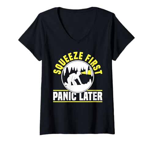Damen Squeeze First Panic Later Caving Spelunker T-Shirt mit V-Ausschnitt Damen Squeeze First Panic Later Caving Spelunker T-Shirt mit V-Ausschnitt von Höhlenforscher Design Idee Spelunking