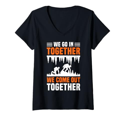 Damen We Got In Together We Come Out Together Caving Spelunker T-Shirt mit V-Ausschnitt Damen We Got In Together We Come Out Together Caving Spelunker T-Shirt mit V-Ausschnitt von Höhlenforscher Design Idee Spelunking