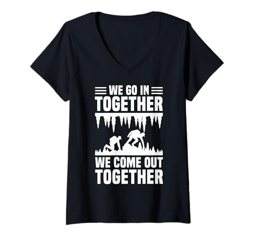 Damen We Got In Together We Come Out Together Caving Spelunker T-Shirt mit V-Ausschnitt Damen We Got In Together We Come Out Together Caving Spelunker T-Shirt mit V-Ausschnitt von Höhlenforscher Design Idee Spelunking