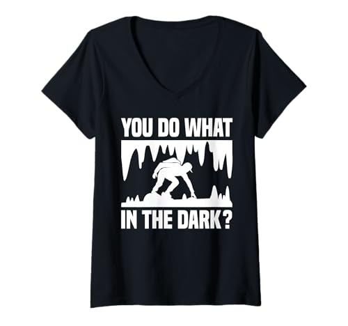 Damen You Do What In The Dark? Caving Spelunker T-Shirt mit V-Ausschnitt Damen You Do What In The Dark? Caving Spelunker T-Shirt mit V-Ausschnitt von Höhlenforscher Design Idee Spelunking