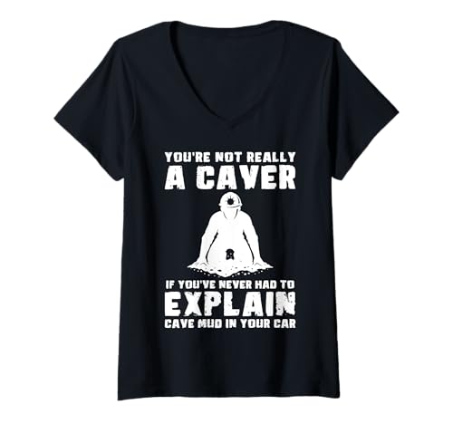 Damen Youre Not Really A Caver Caving Spelunker T-Shirt mit V-Ausschnitt Damen Youre Not Really A Caver Caving Spelunker T-Shirt mit V-Ausschnitt von Höhlenforscher Design Idee Spelunking