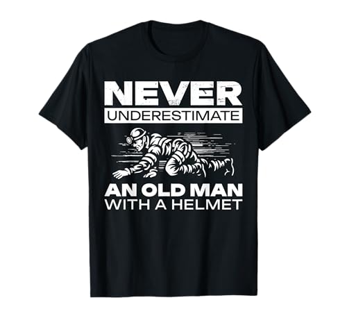 Never Underestimate An Old Man With A Helmet Caving T-Shirt Never Underestimate An Old Man With A Helmet Caving T-Shirt von Höhlenforscher Design Idee Spelunking