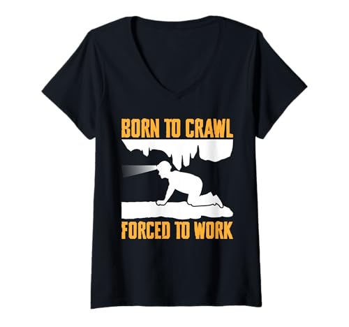 Damen Born To Crawl Forced To Work Caving Spelunking T-Shirt mit V-Ausschnitt Damen Born To Crawl Forced To Work Caving Spelunking T-Shirt mit V-Ausschnitt von Höhlenforscher Designs Idee Spelunking