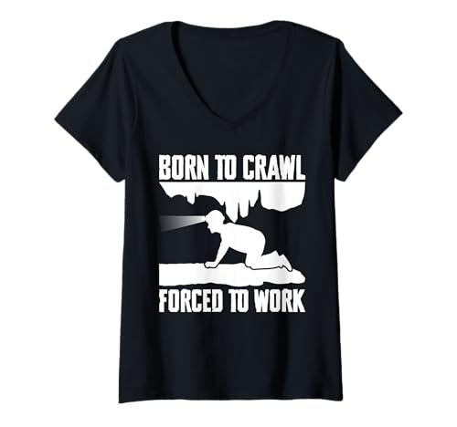 Damen Born To Crawl Forced To Work Caving Spelunking T-Shirt mit V-Ausschnitt Damen Born To Crawl Forced To Work Caving Spelunking T-Shirt mit V-Ausschnitt von Höhlenforscher Designs Idee Spelunking