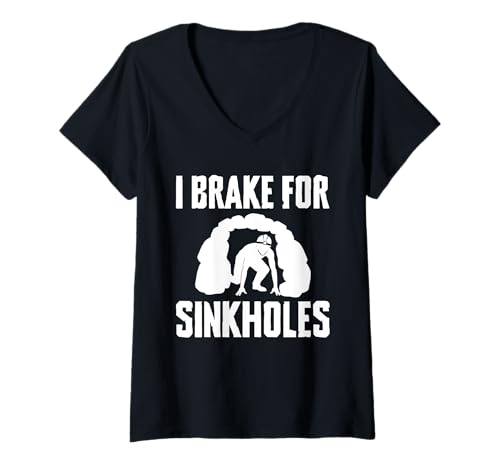 Damen I Brake For Sinkholes Caving Spelunking T-Shirt mit V-Ausschnitt von Höhlenforscher Designs Idee Spelunking