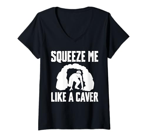 Damen Squeeze Me Like A Caver Caving Spelunking T-Shirt mit V-Ausschnitt Damen Squeeze Me Like A Caver Caving Spelunking T-Shirt mit V-Ausschnitt von Höhlenforscher Designs Idee Spelunking