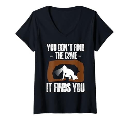 Damen You Dont Find The Cave It Finds You Caving Spelunking T-Shirt mit V-Ausschnitt Damen You Dont Find The Cave It Finds You Caving Spelunking T-Shirt mit V-Ausschnitt von Höhlenforscher Designs Idee Spelunking