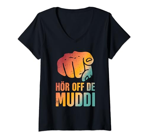 Damen Hör Off De Muddi Muttertag Best Mom Funny Mom German Text T-Shirt mit V-Ausschnitt Damen Hör Off De Muddi Muttertag Best Mom Funny Mom German Text T-Shirt mit V-Ausschnitt von Hör Off De Muddi Muttertag Best Mom