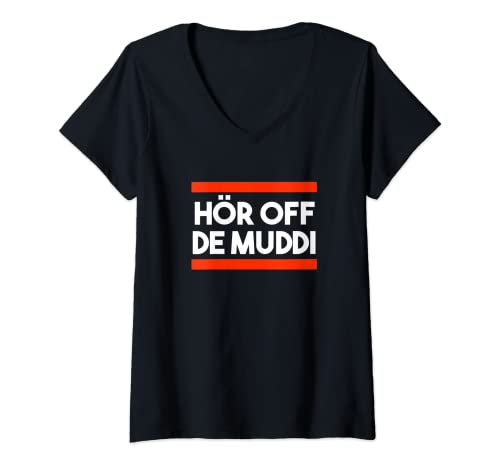 Damen Ostdeutschland Ossi Hör Off De Muddi Hör auf die Mutti T-Shirt mit V-Ausschnitt Damen Ostdeutschland Ossi Hör Off De Muddi Hör auf die Mutti T-Shirt mit V-Ausschnitt von Hör Off De Muddi