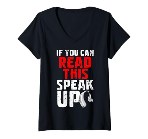 Damen If You Can Read This Speak Up Hearing Aids T-Shirt mit V-Ausschnitt von Hörgerät Design Taub Idee