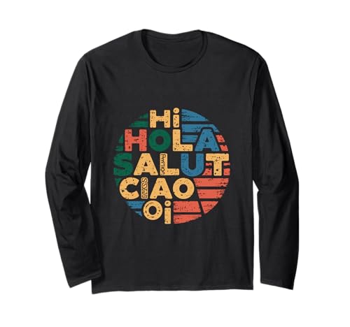 Lustiges Hallo Wie sagt man Hallo auf Französisch Wie sagt man Hallo auf Italienisch Langarmshirt von Hola Salut Cio Oi How To Say Hi In Spanish Shirt