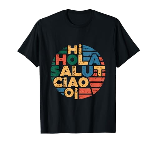 Lustiges Hallo Wie sagt man Hallo auf Französisch Wie sagt man Hallo auf Italienisch T-Shirt von Hola Salut Cio Oi How To Say Hi In Spanish Shirt