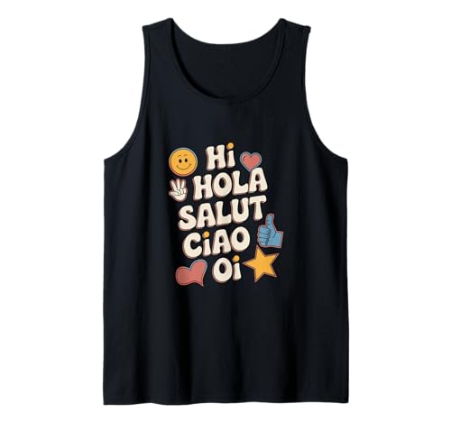 Lustiges Hallo Wie sagt man Hallo auf Französisch Wie sagt man Hallo auf Italienisch Tank Top von Hola Salut Cio Oi How To Say Hi In Spanish Shirt