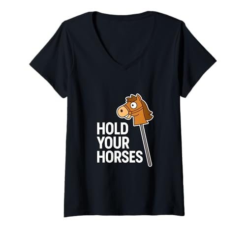 Damen Hold Your Horses Lustiges Hobby Pferd Reitsport Wortspiel Humor T-Shirt mit V-Ausschnitt Damen Hold Your Horses Lustiges Hobby Pferd Reitsport Wortspiel Humor T-Shirt mit V-Ausschnitt von Hold Your Horses Funny Hobby Horse